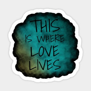 This is Where Love Lives, LGBTQ, Valentine's Day Sticker